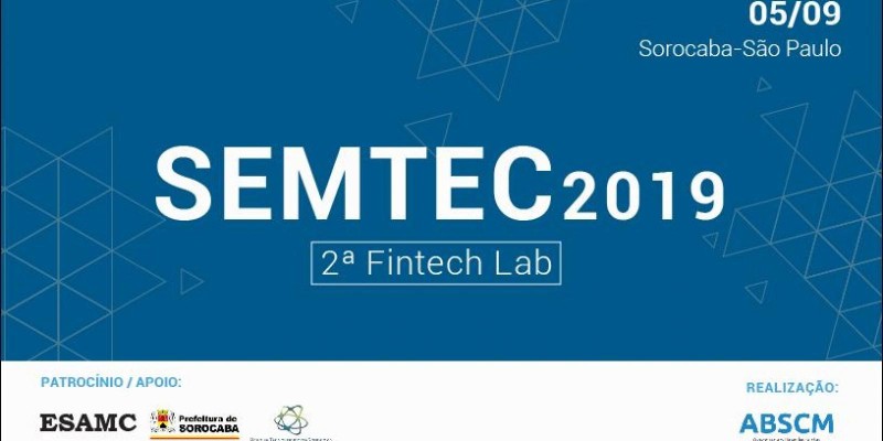 SEMTEC 2019 e 2° FINTECH LAB