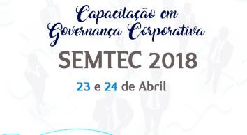 SEMTEC 2018: Capacitação em Governança Corporativa